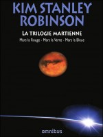 La Trilogie Martienne de Robinson Kim Stanley chez Omnibus
