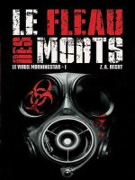 Le Virus Morningstar T01 : Le Fleau Des Morts de Xxx chez Panini