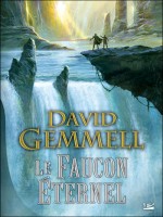 Le Faucon Eternel de Gemmell/david chez Bragelonne