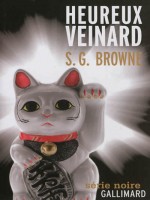 Heureux Veinard de Browne S G chez Gallimard