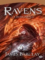 Ravens, T3 : Ombremage de Barclay/james chez Milady