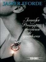 Jennifer Strange  Dresseuse De Quarkons de Fforde Jasper chez Fleuve Noir