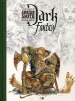 Dark Fantasy. L'univers D'adrian Smith de Souille/souille chez Daniel Maghen