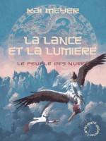 La Lance Et La Lumiere de Meyer Kai chez Atalante