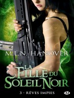 La Fille Du Soleil Noir, T3 : Reves Impies de Hanover chez Milady