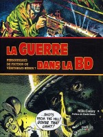 La Guerre Dans La Bd. Personnages De Fiction Ou Veritables Heros ? de Conroy Mike chez Eyrolles