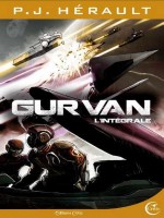 Gurvan : L'integrale de Herault/p.-j. chez Critic