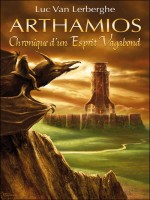 Arthamios T1-chronique D'un Esprit Vagabond de Van Lerberghe/luc chez Midgard Ed