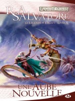 La Legende De Drizzt, T10 : Une Aube Nouvelle de Salvatore/r.a. chez Milady