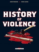A History Of Violence Ned de Wagner-j Cocke-v chez Delcourt