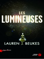 Les Lumineuses de Beukes Lauren chez Presses Cite