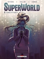 Superworld T1 - Ghetto Party de Riviere-j-m Follini- chez Delcourt