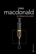 A Chacun Sa Mort de Macdonald Ross chez Gallmeister