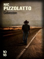 Galveston de Pizzolatto Nic chez 10 X 18