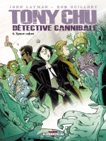 Tony Chu, Detective Cannibale T6 - Space Cakes de Layman-j Guillory-r chez Delcourt