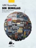 Sin Semillas de Abe/kazushige chez Picquier