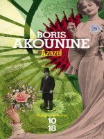 Azazel de Akounine Boris chez 10 X 18