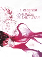 Anamnese De Lady Star de Kloetzer Lauren chez Denoel