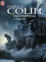 Winterheim, L'integrale de Colin Fabrice chez J'ai Lu