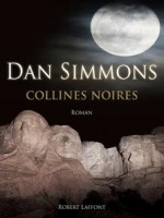 Collines Noires de Simmons Dan chez Robert Laffont