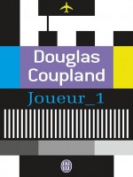 Joueur _ 1 de Coupland Douglas chez J'ai Lu