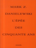 L'epee Des Cinquante Ans de Danielewski Mar chez Denoel