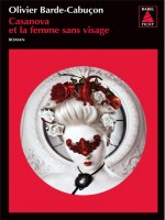 Casanova Et La Femme Sans Visage Babel Noir 82 de Barde-cabucon Olivie chez Actes Sud