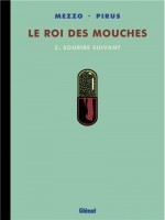 Le Roi Des Mouches - Tome 3 de Pirus Mezzo chez Glenat