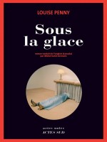 Sous La Glace de Penny Louise chez Actes Sud