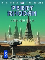 Perry Rhodan N301 L'oeil Des Dieux de Scheer K H chez Pocket