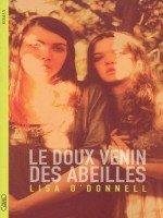 Le Doux Venin Des Abeilles de O'donnell Lisa chez Michel Lafon