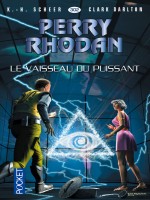 Perry Rhodan N302 Le Vaisseau Du Puissant de Scheer K H chez Pocket