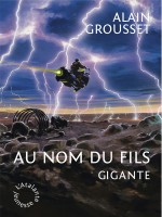 Au Nom Du Fils Gigante de Grousset Alain chez Atalante