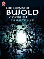 La Saga Vorkosigan - Cryoburn de Mcmaster Bujold Lois chez J'ai Lu