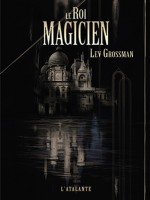 Le Roi Magicien de Grossman Lev chez Atalante