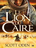 Le Lion Du Caire de Oden/scott chez Bragelonne