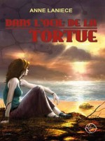 Dans L'oeil De La Tortue de Laniece/anne chez Lokomodo