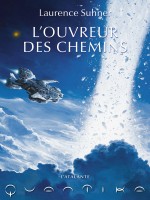 L Ouvreur Des Chemins de Suhner Laurence chez Atalante