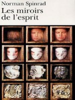Les Miroirs De L'esprit de Spinrad Norman chez Gallimard