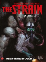 The Strain : La Lignee T01 de Lapham-d Huddleston- chez Panini