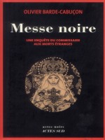 Messe Noire de Barde-cabucon Olivie chez Actes Sud