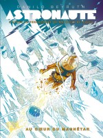 Astronaute : Au Coeur Du Magnetar T01 de Beyruth-d chez Panini