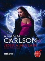 Sang Nouveau (jessica Mcclain Tome 1) de Carlson-a chez Lgf