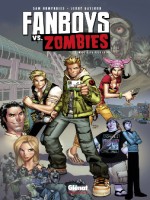 Fanboys Vs. Zombies - Tome 1 de Humphries Gaylord chez Glenat