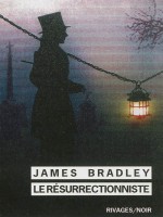 Le Resurrectionniste de Bradley-j chez Rivages Poche