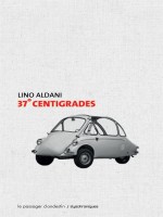 37  Centigrades de Aldani Lino chez Clandestin