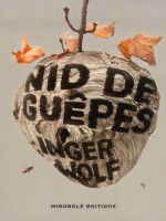 Nid De Guepes de Wolf/inger chez Mirobole