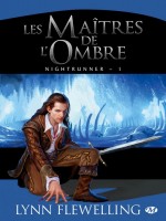 Nightrunner, T1 : Les Maitres De L'ombre T1 de Flewelling/lynn chez Milady