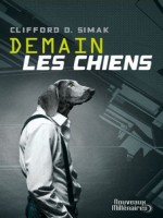 Demain Les Chiens (nouvelle Traduction) de Simak Clifford D chez J'ai Lu