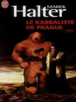 Le Kabbaliste De Prague de Halter Marek chez J'ai Lu